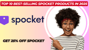 Top 10 Best-Selling Spocket Products in 2025 – Get 25% Off Spocket Limited-Time Offer!